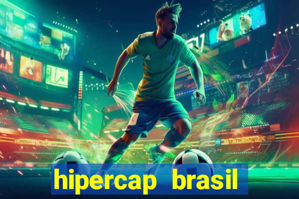 hipercap brasil como funciona